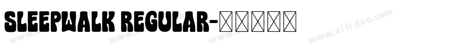 Sleepwalk Regular字体转换